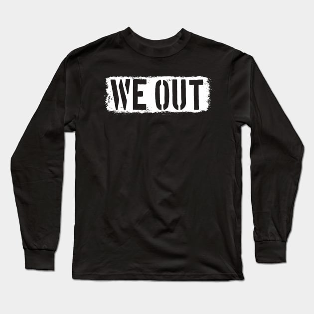 we out 2021 Long Sleeve T-Shirt by creatororojackson